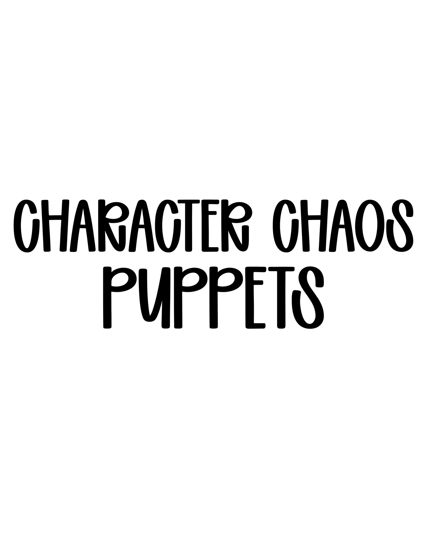 PUPPETS | CHARACTER CHAOS