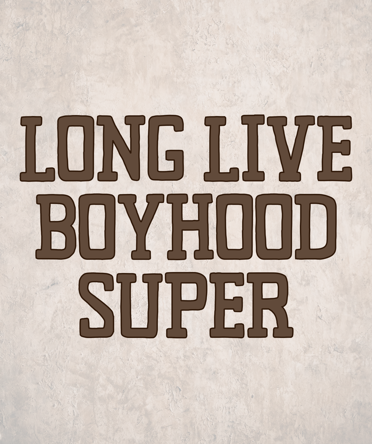SUPER | LONG LIVE BOYHOOD RERUN R2