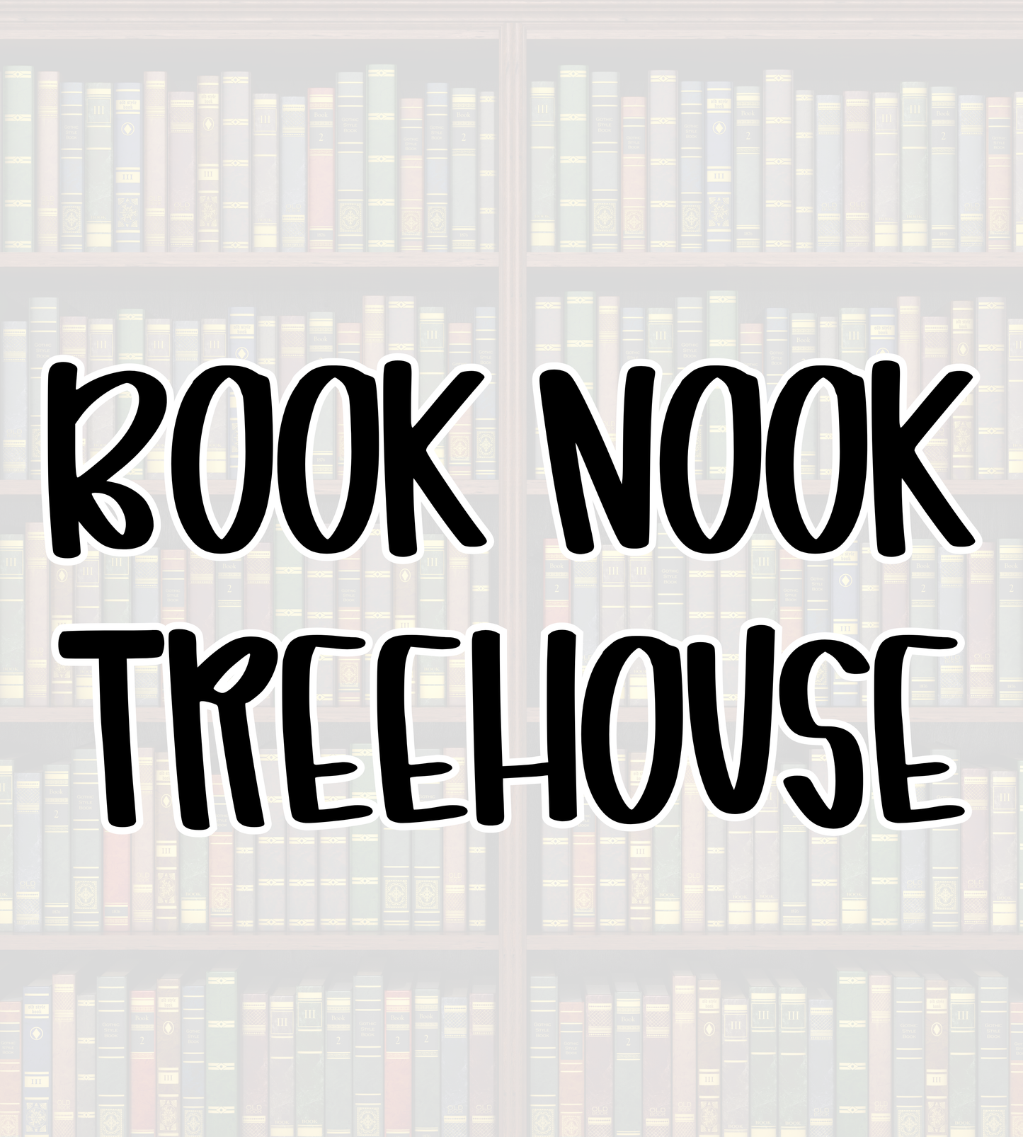 TREEHOUSE | BOOK NOOK | ADULT STYLES