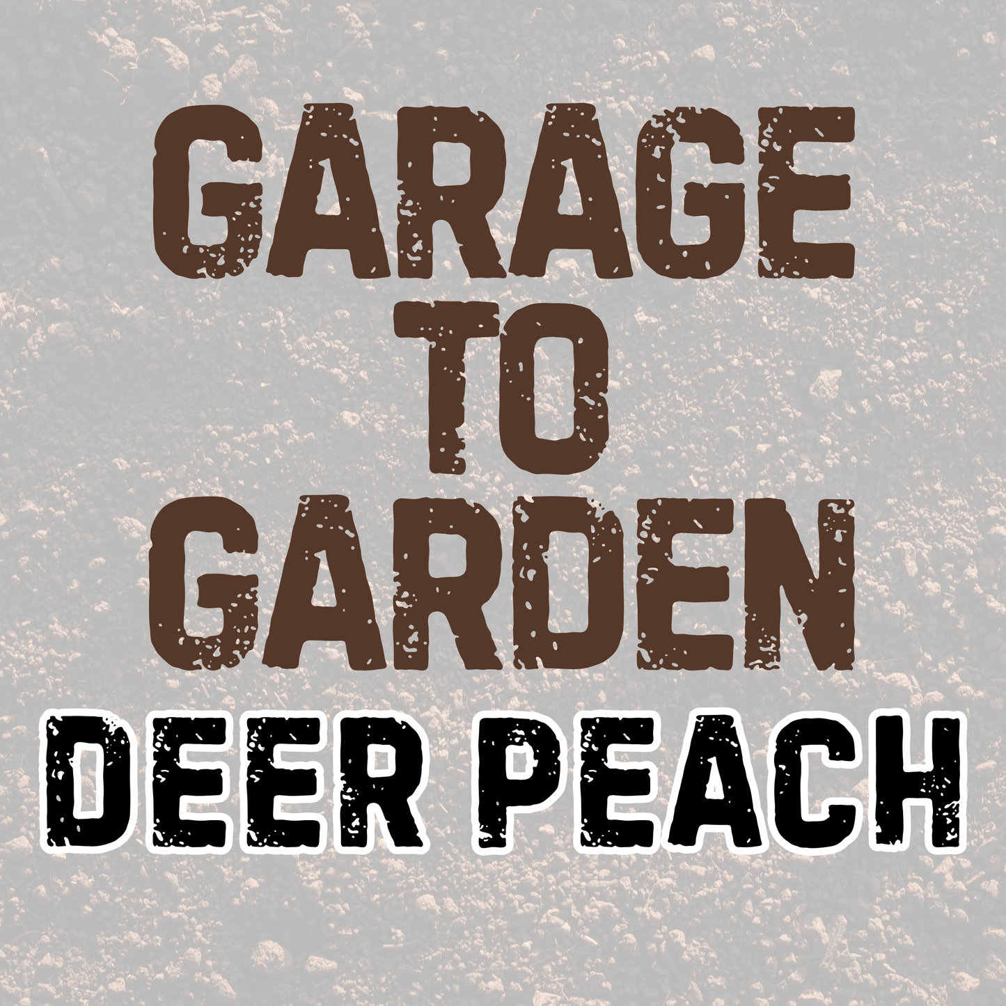 DEER PEACH | GARAGE TO GARDEN