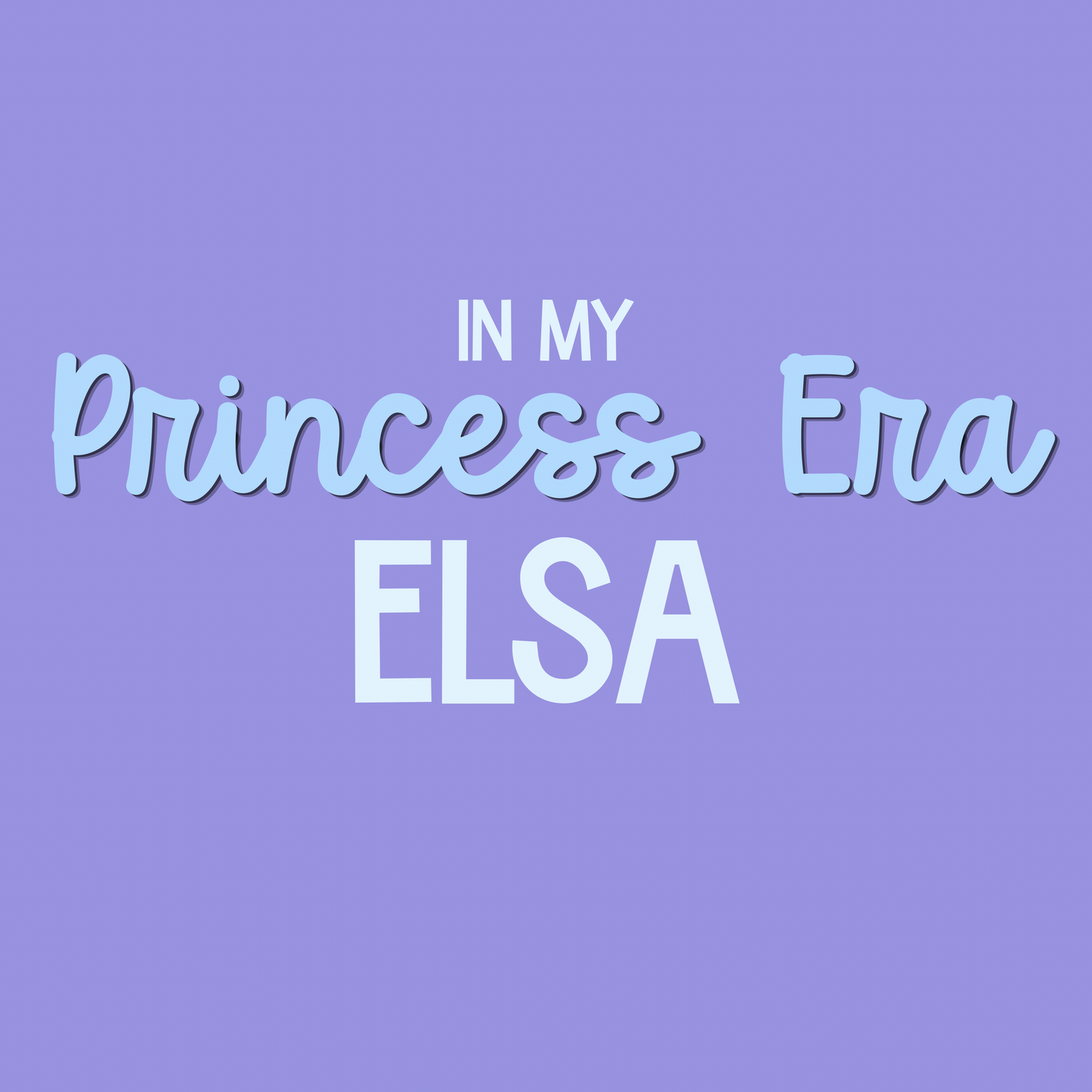 ELSA | IN MY PRINCESS ERA RERUN