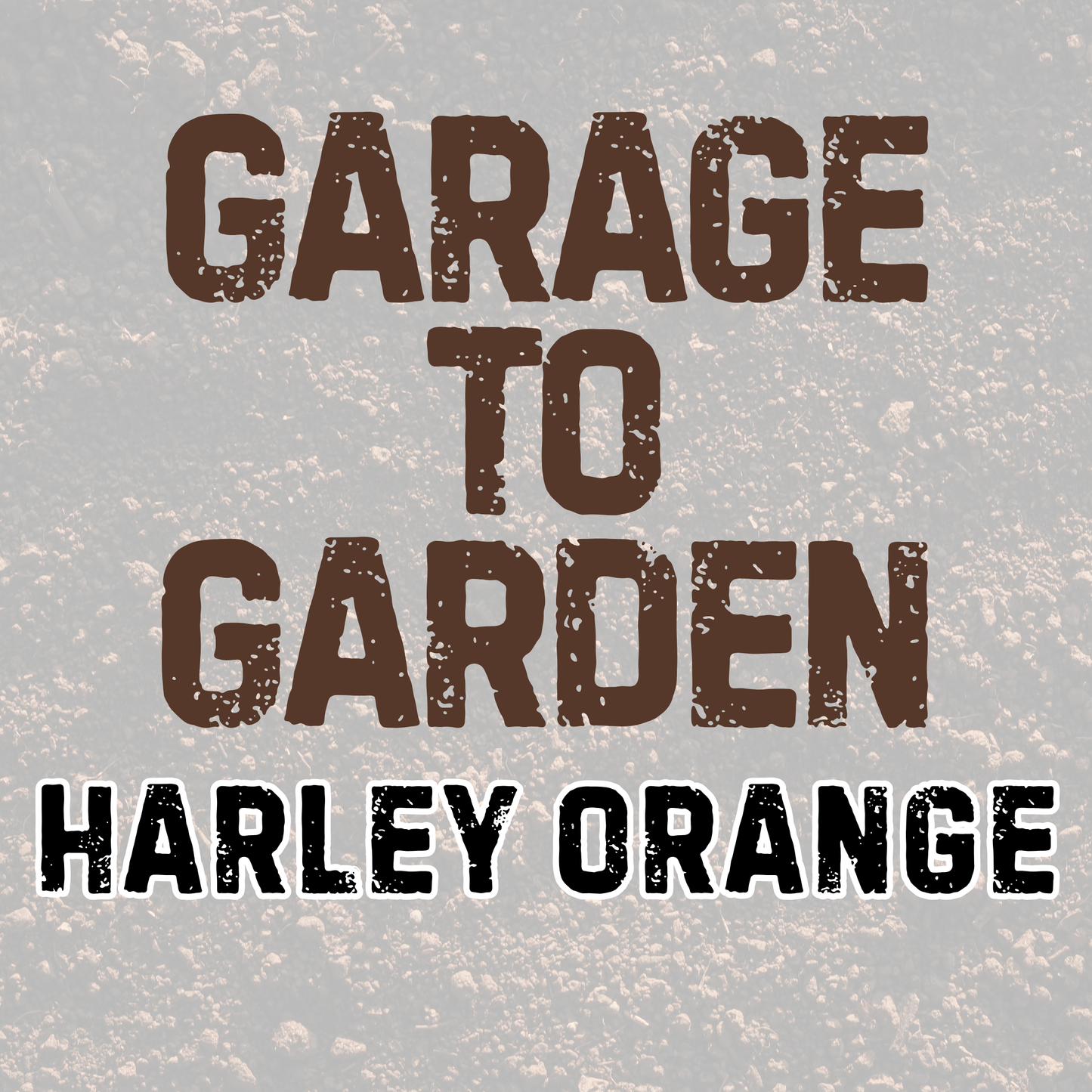 HARLEY ORANGE | GARAGE TO GARDEN