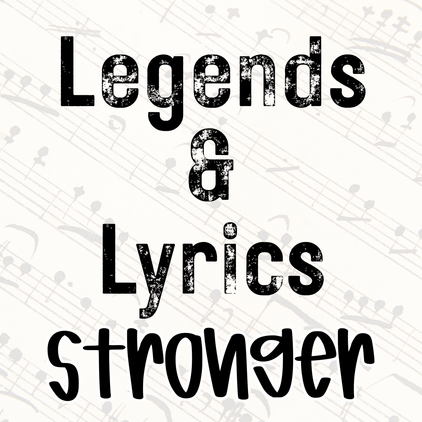 STRONGER | LEGENDS & LYRICS RERUN