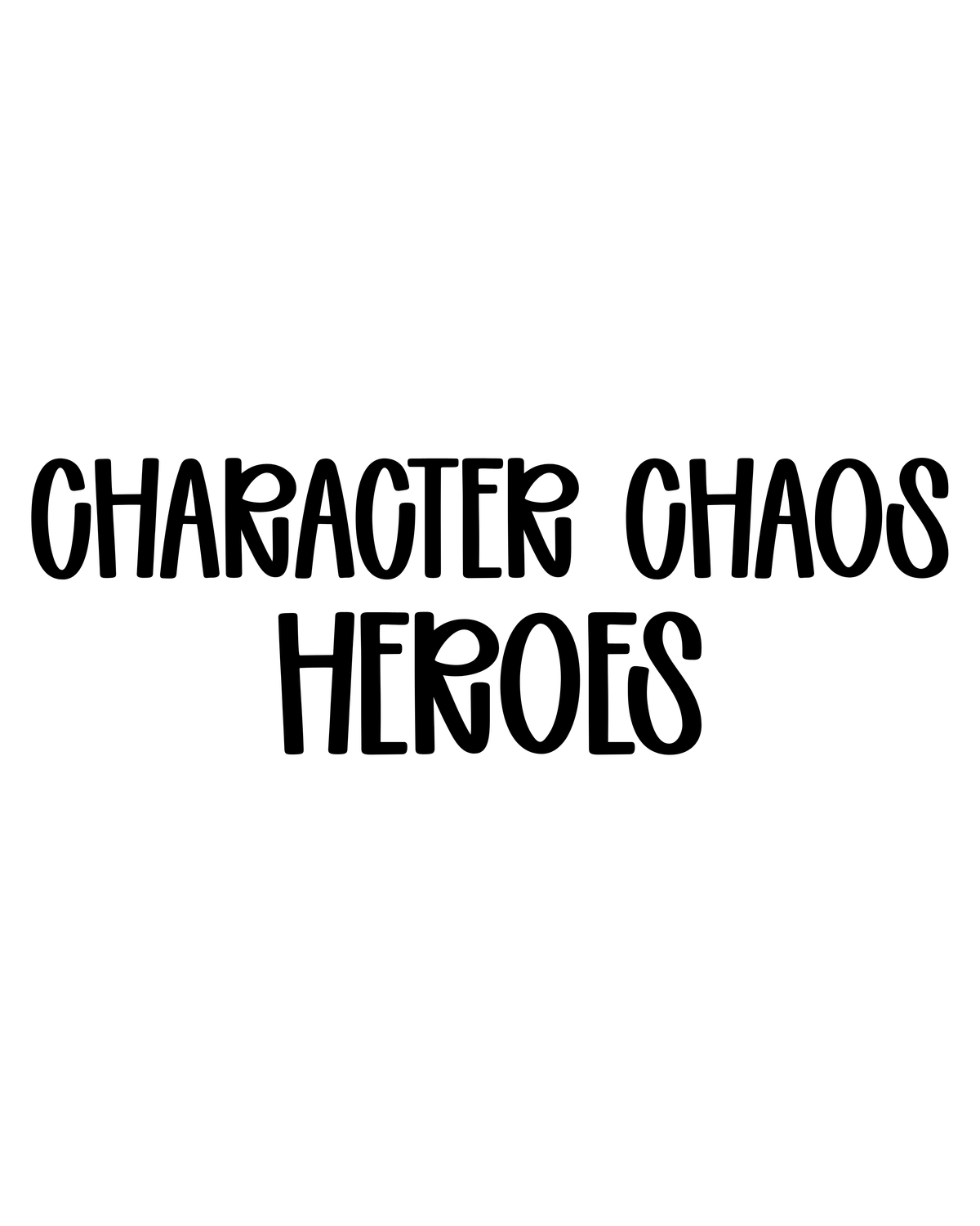 HEROES | CHARACTER CHAOS
