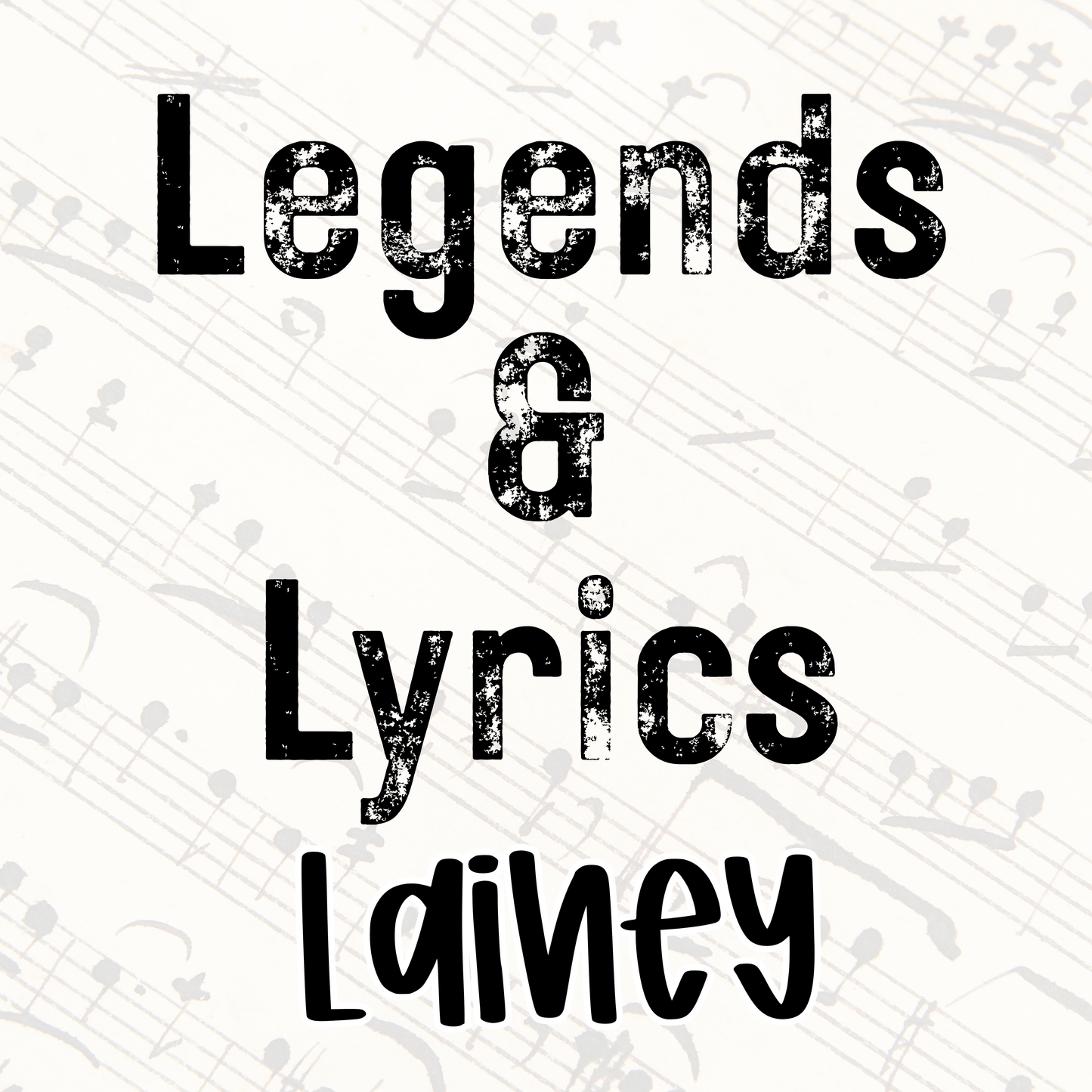 LAINEY | LEGENDS & LYRICS RERUN
