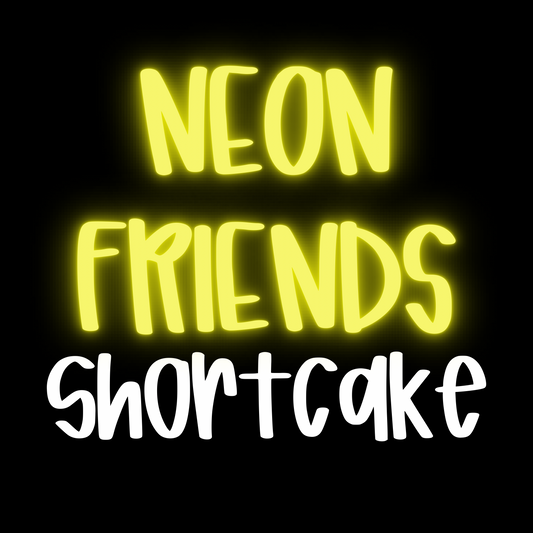 SHORTCAKE | NEON FRIENDS | ADULT STYLES