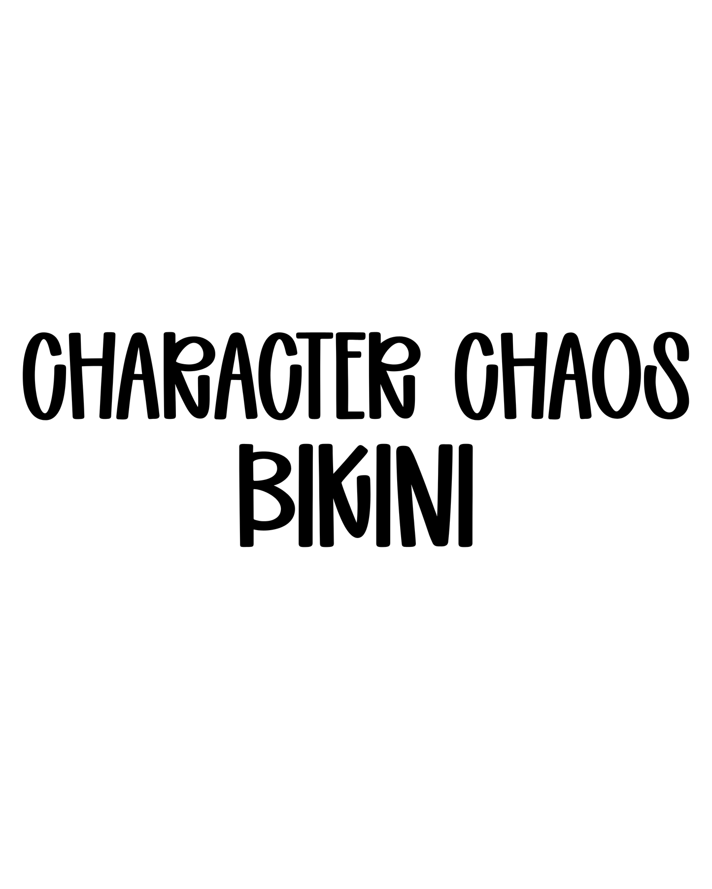 BIKINI | CHARACTER CHAOS