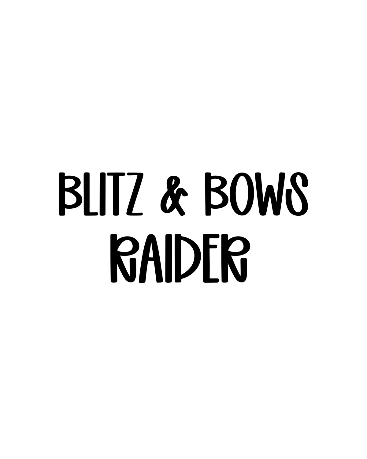 RAIDER | BLITZ & BOWS