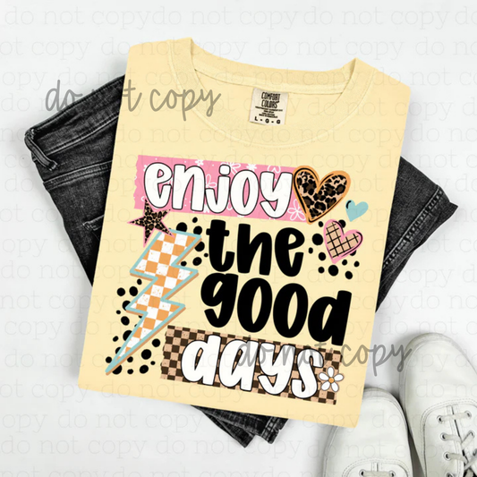 Enjoy the Good