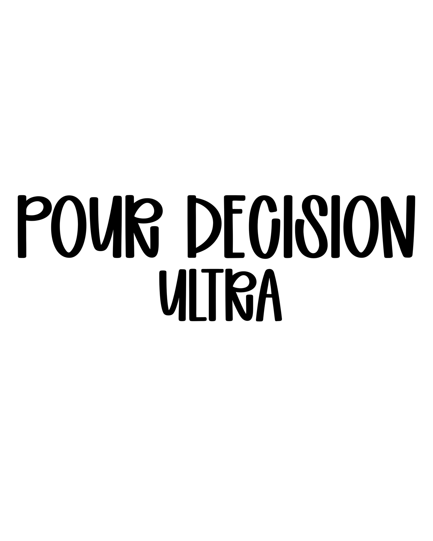 ULTRA | POUR DECISION
