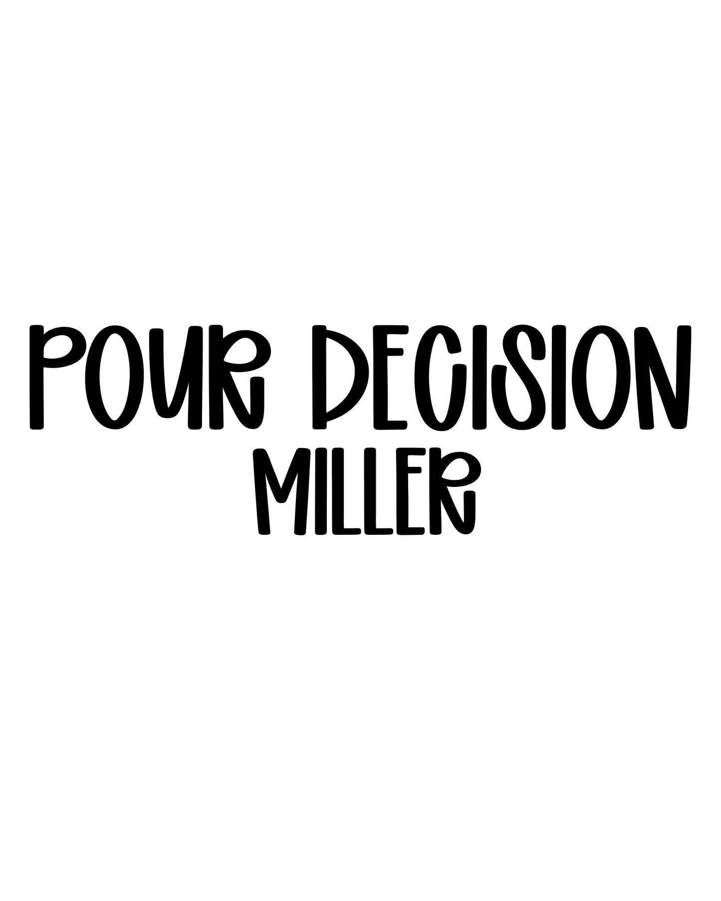 MILLER | POUR DECISION