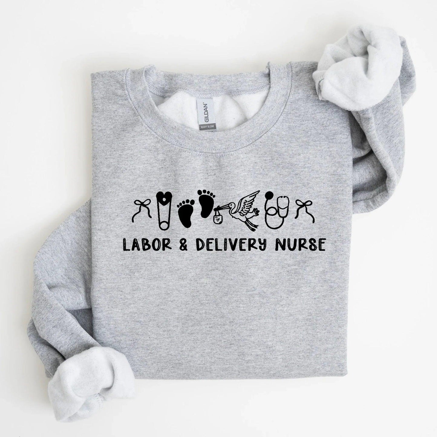 Labor And Delivery Nurse Embroidered Sweatshirt
