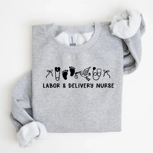 Labor And Delivery Nurse Embroidered Sweatshirt