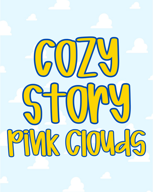 PINK CLOUDS | COZY STORY RERUN