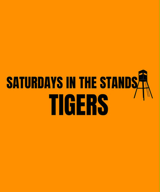 TIGERS | SATURDAY IN THE STANDS