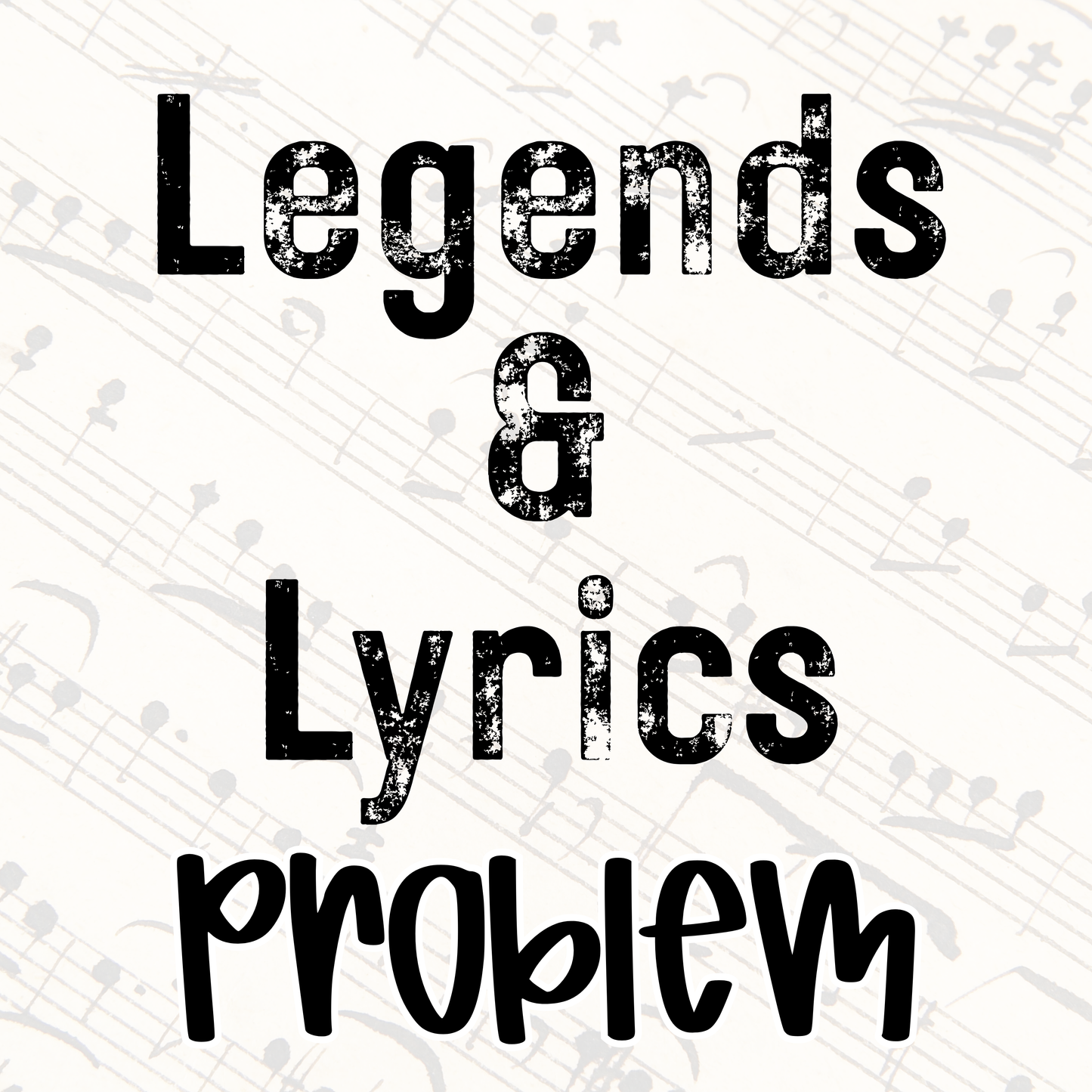 PROBLEM | LEGENDS & LYRICS RERUN