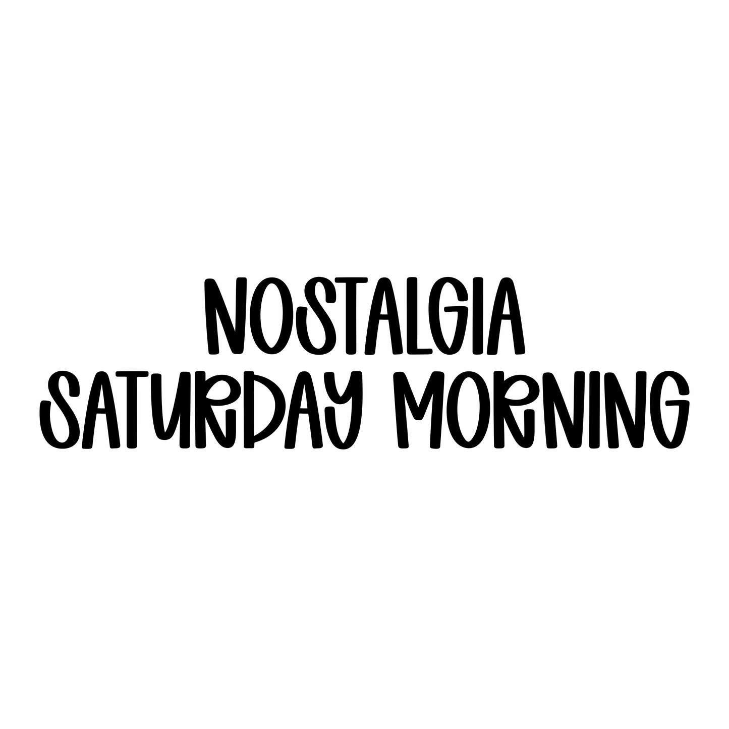 SATURDAY MORNING | NOSTALGIA RERUN
