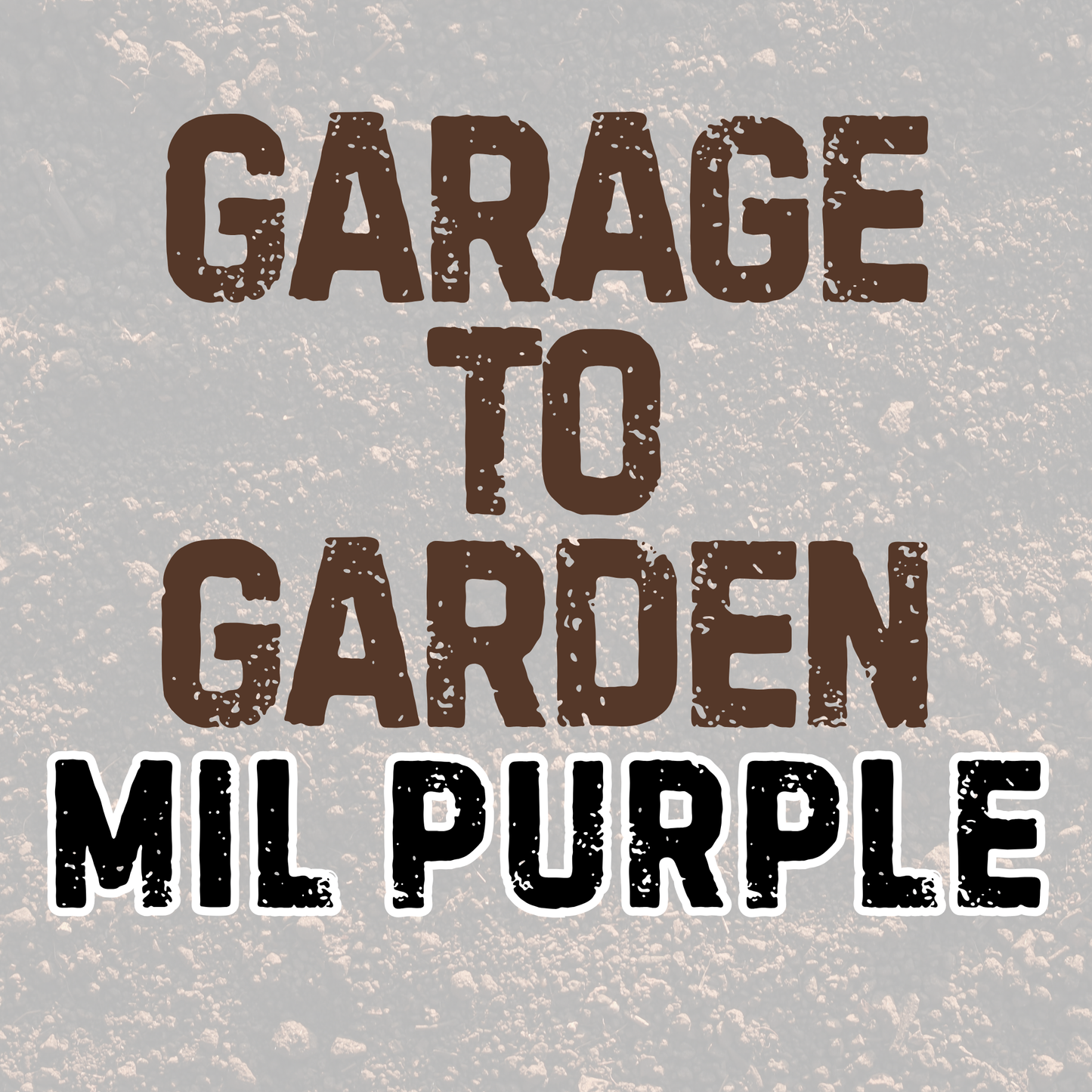 MIL PURPLE | GARAGE TO GARDEN