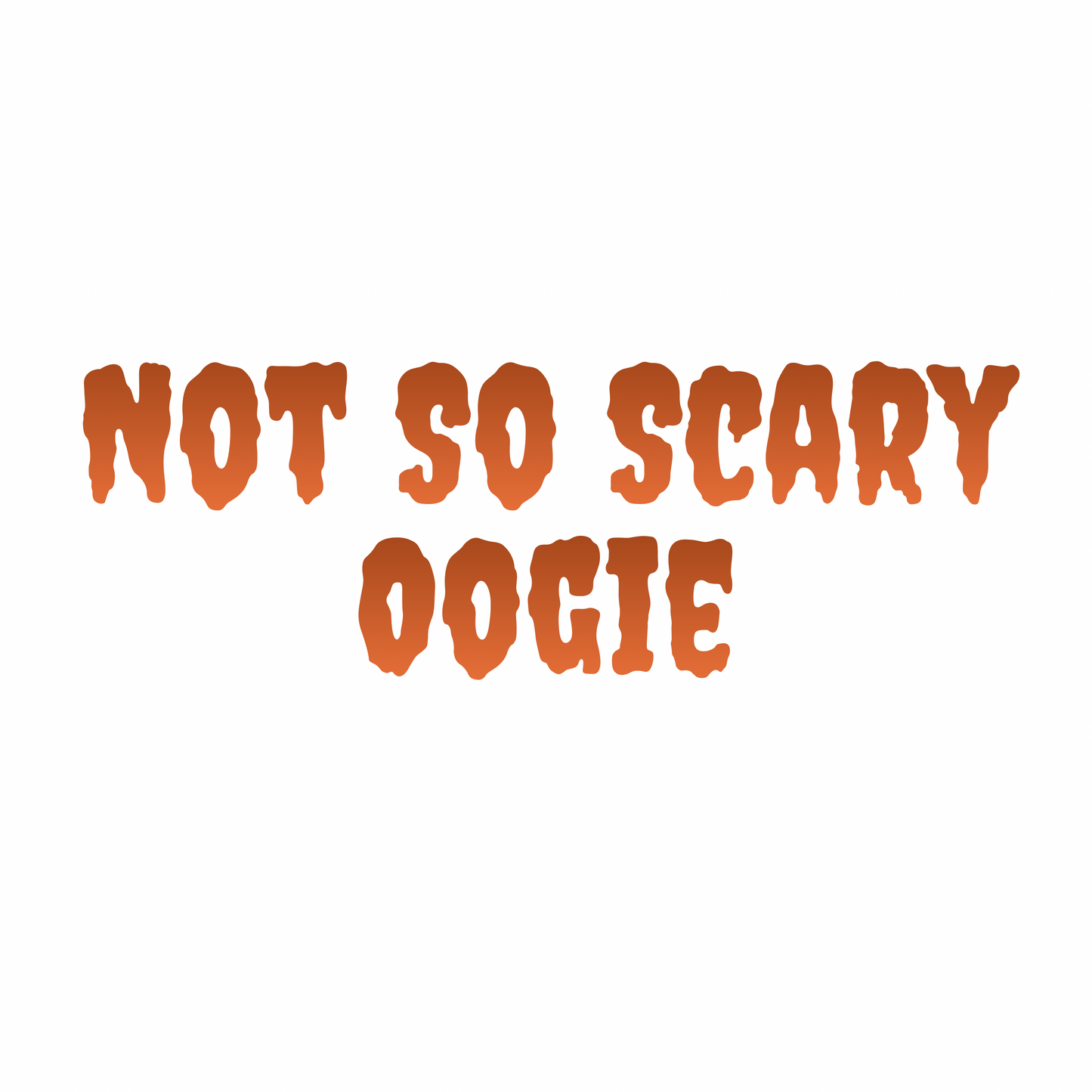 OOGIE | NOT SO SCARY