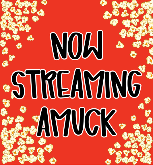 AMUCK | NOW STREAMING JUNE 2026 RERUN