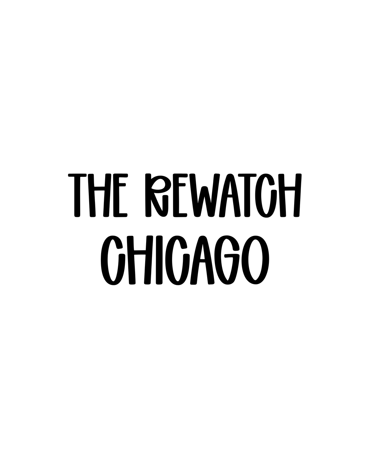 CHICAGO | THE REWATCH