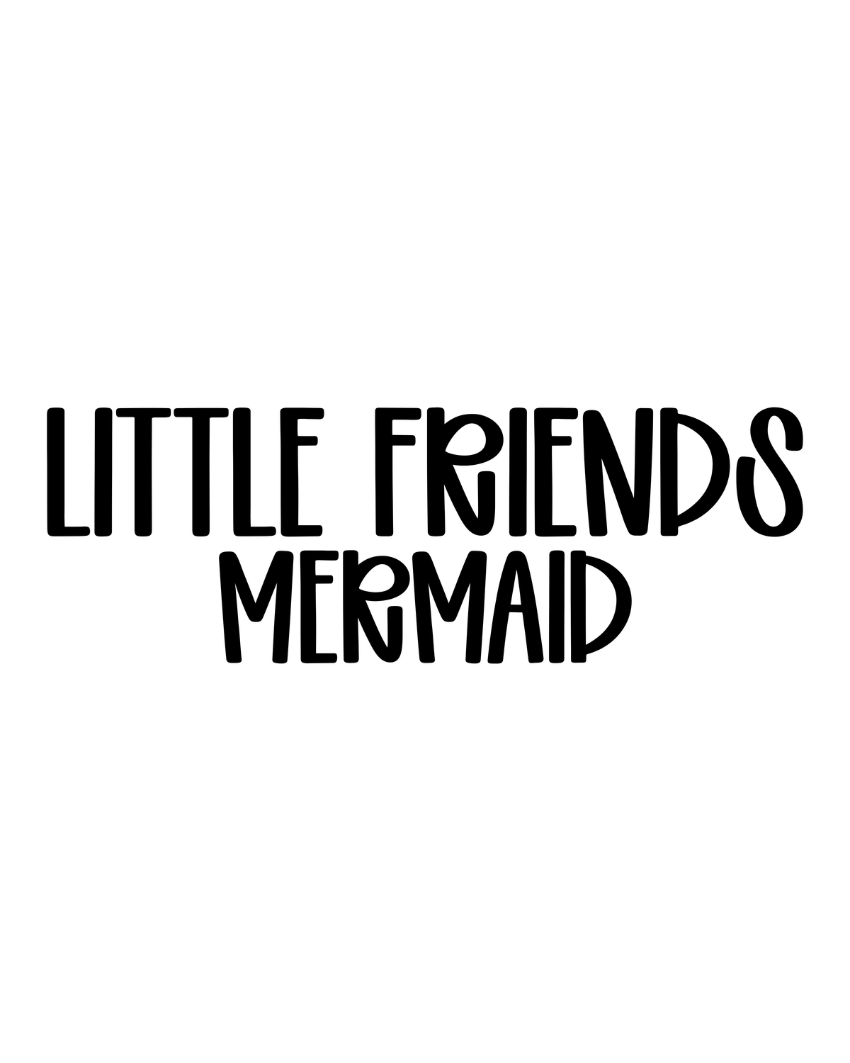 MERMAID | LITTLE FRIENDS