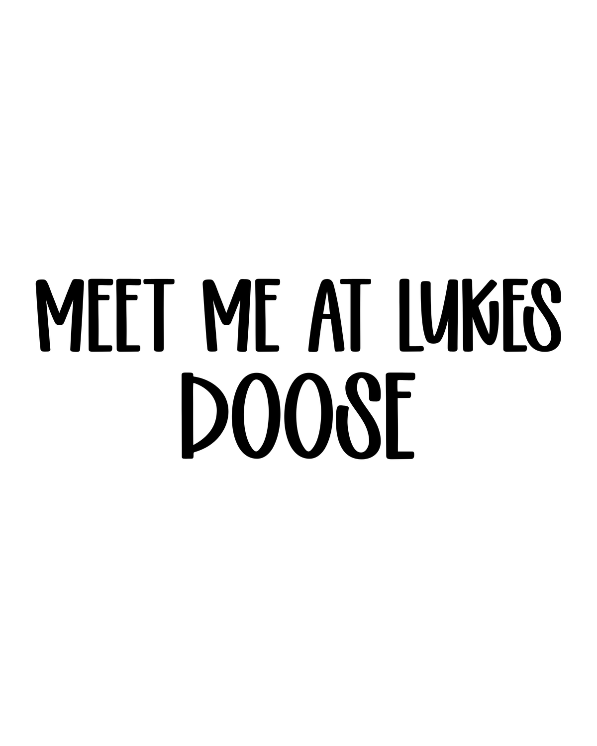 DOOSE | MEET ME AT LUKES