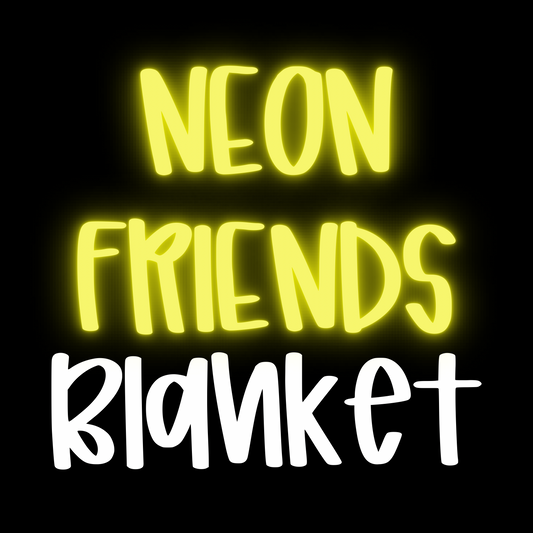 NEON FRIENDS | TRIPLE LAYER BLANKET