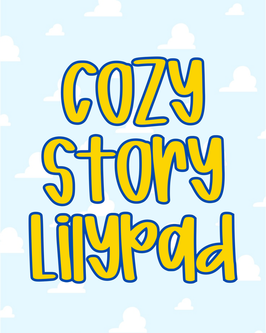 LILYPAD | COZY STORY RERUN