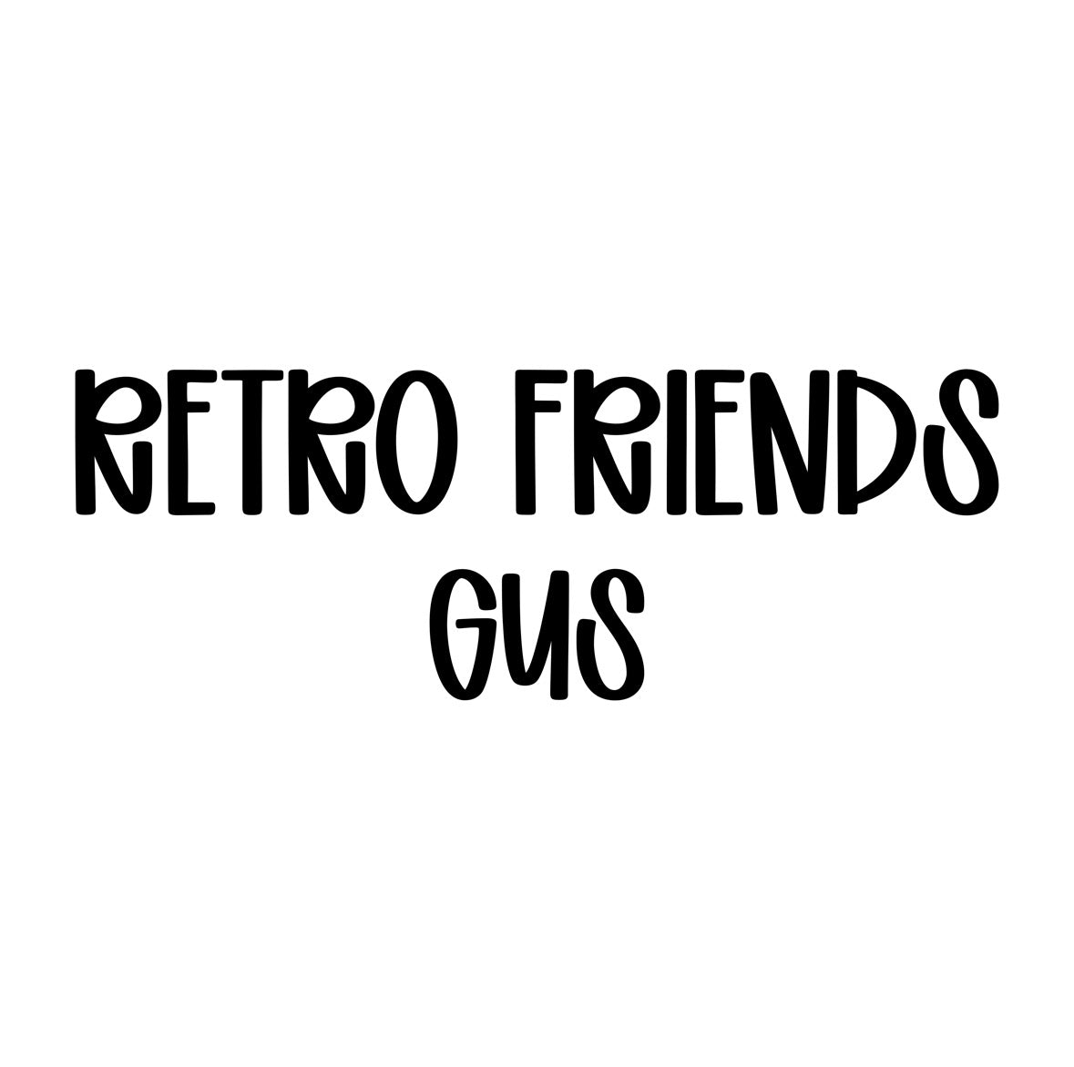 GUS | RETRO FRIENDS