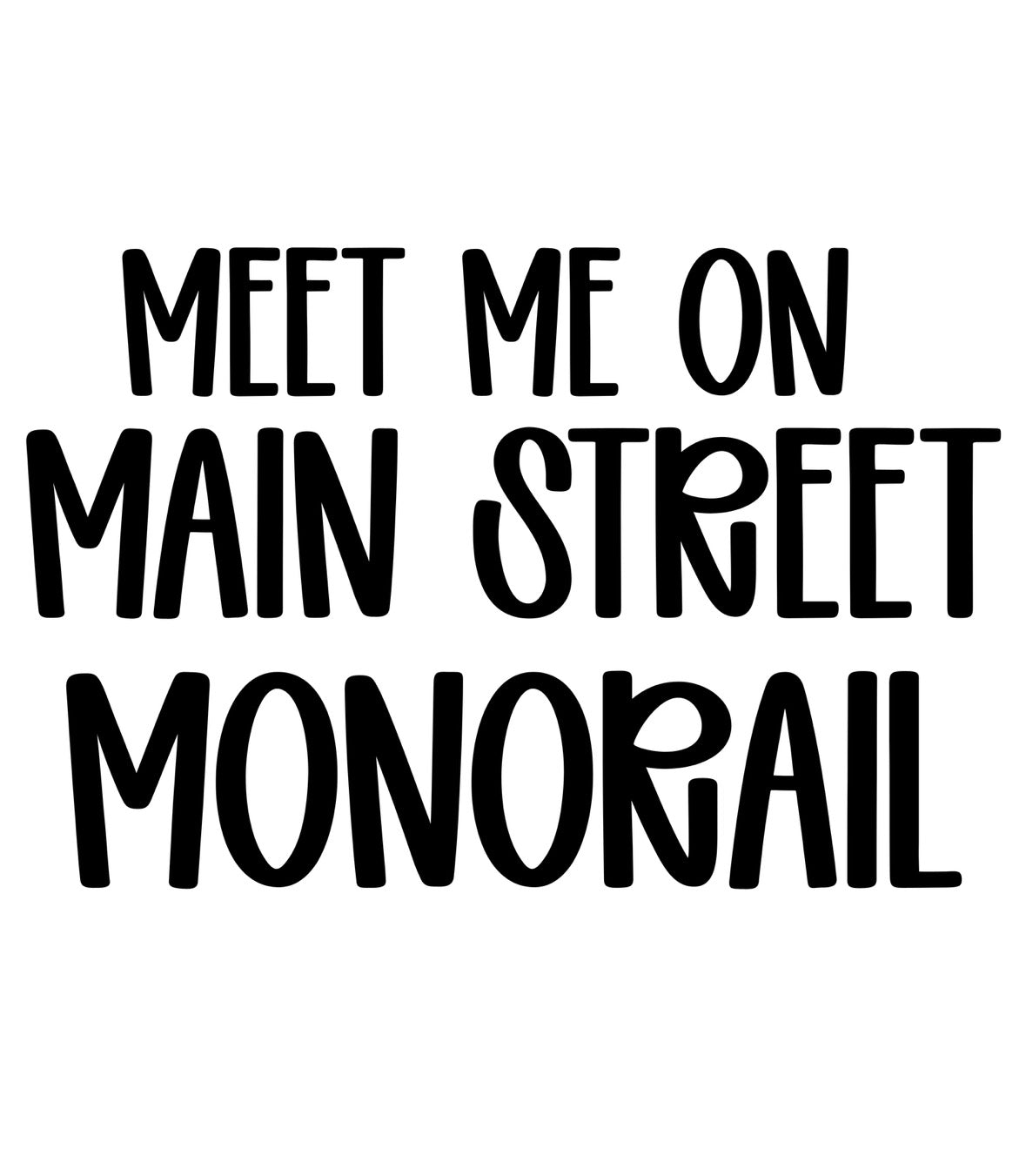 MONORAIL | MEET ME ON MAIN STREET