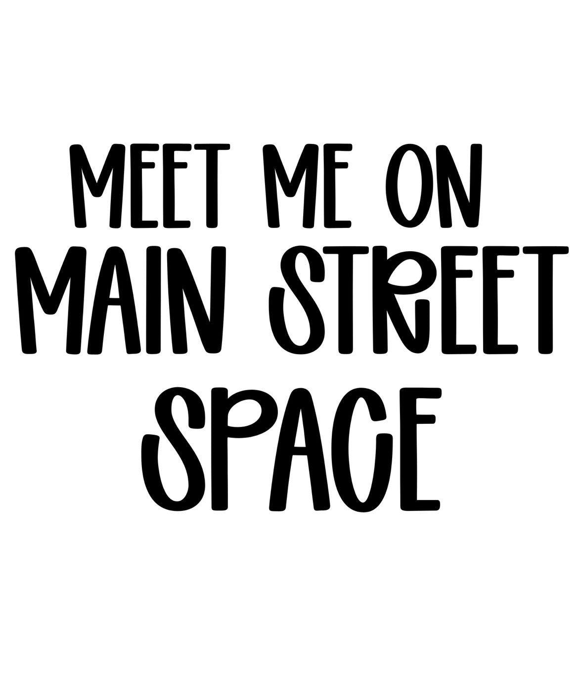 SPACE | MEET ME ON MAIN STREET