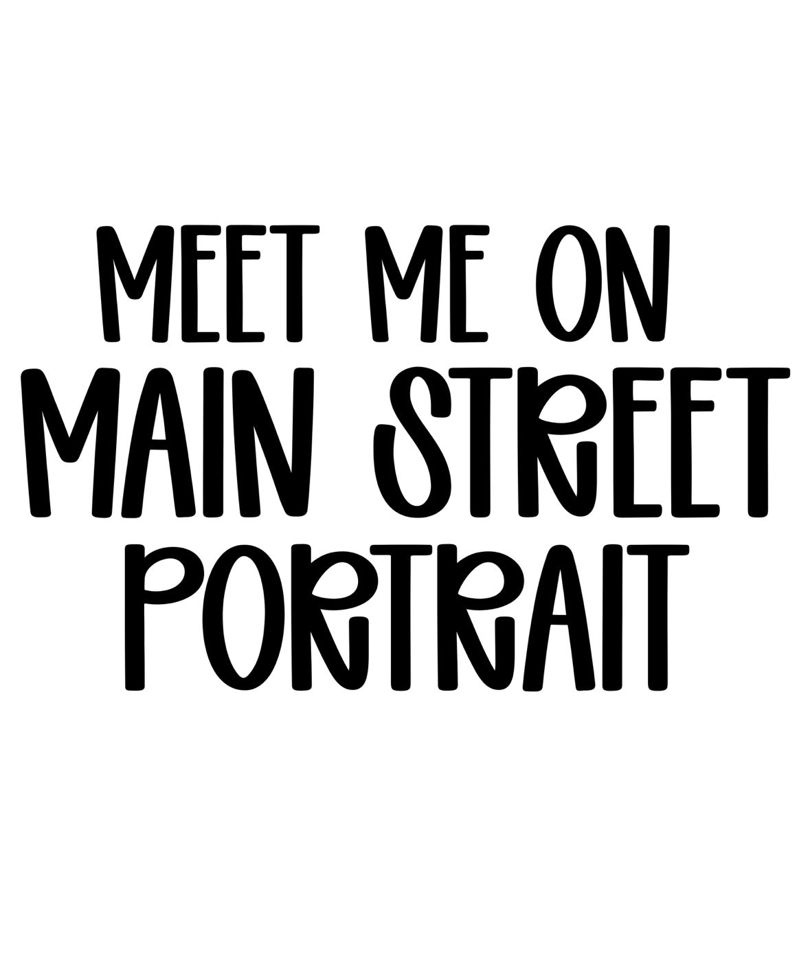 PORTRAIT | MEET ME ON MAIN STREET