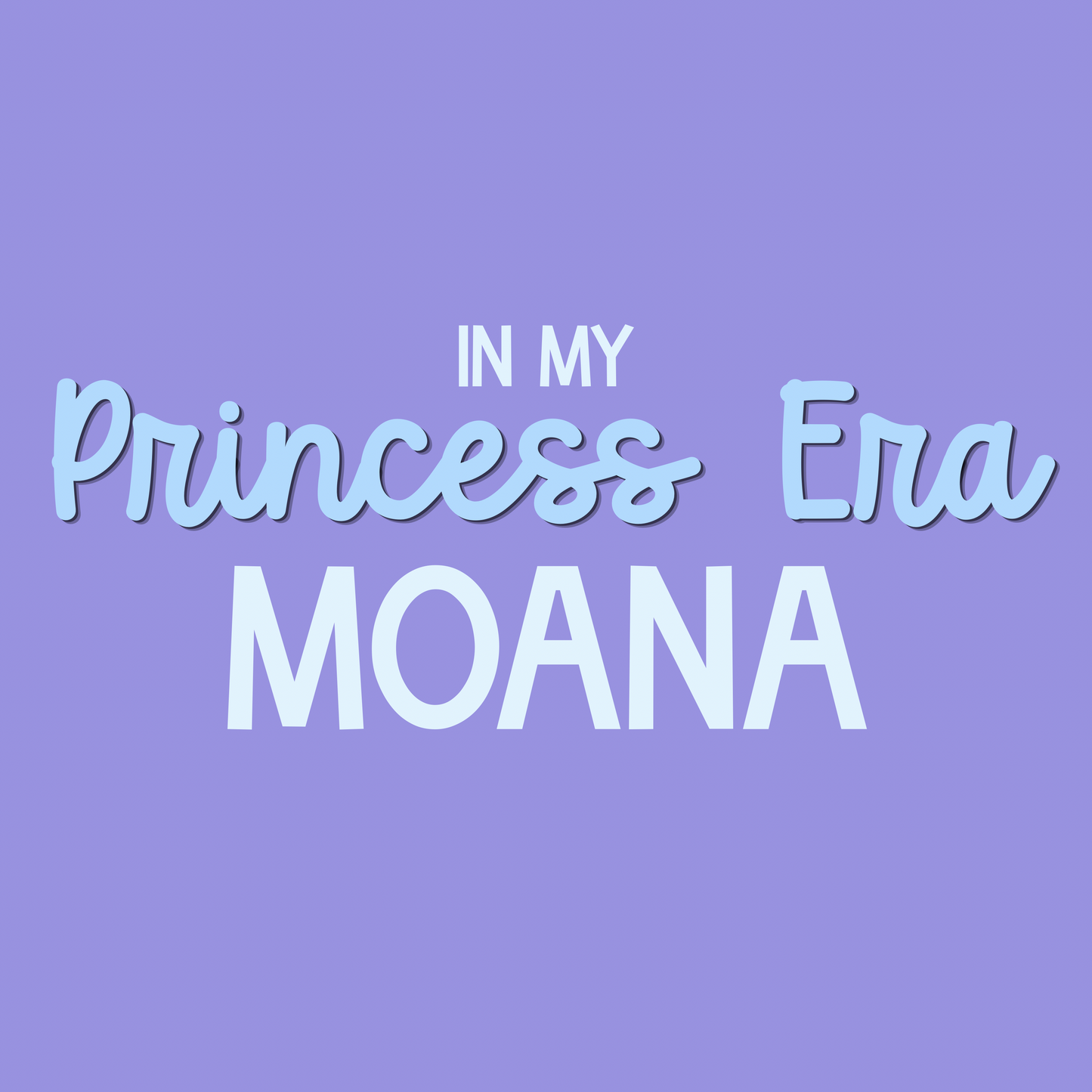 MOANA | IN MY PRINCESS ERA RERUN