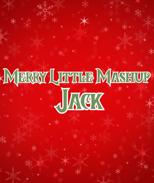 JACK | MERRY LITTLE MASHUP