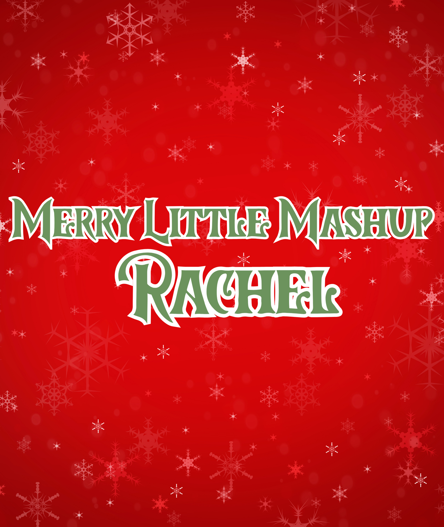 RACHEL | MERRY LITTLE MASHUP