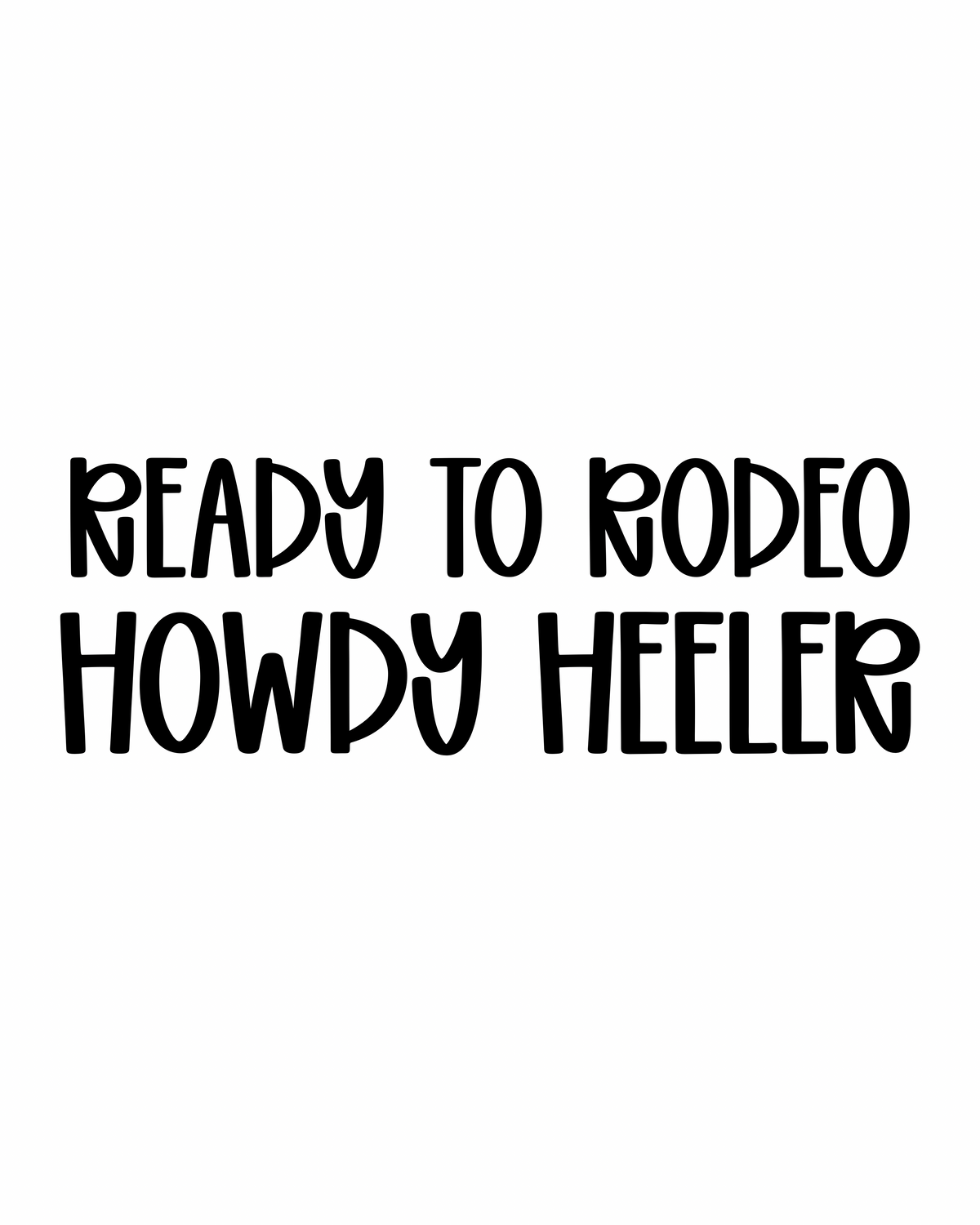 HOWDY HEELER | READY TO RODEO RERUN
