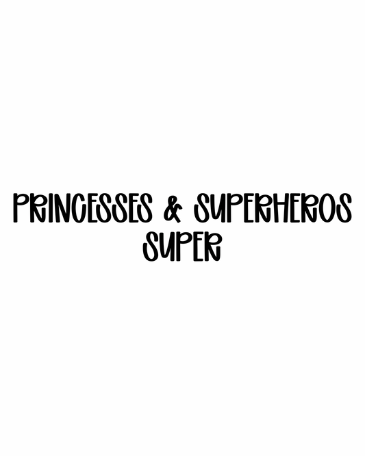 SUPER | PRINCESSES & SUPERHEROES