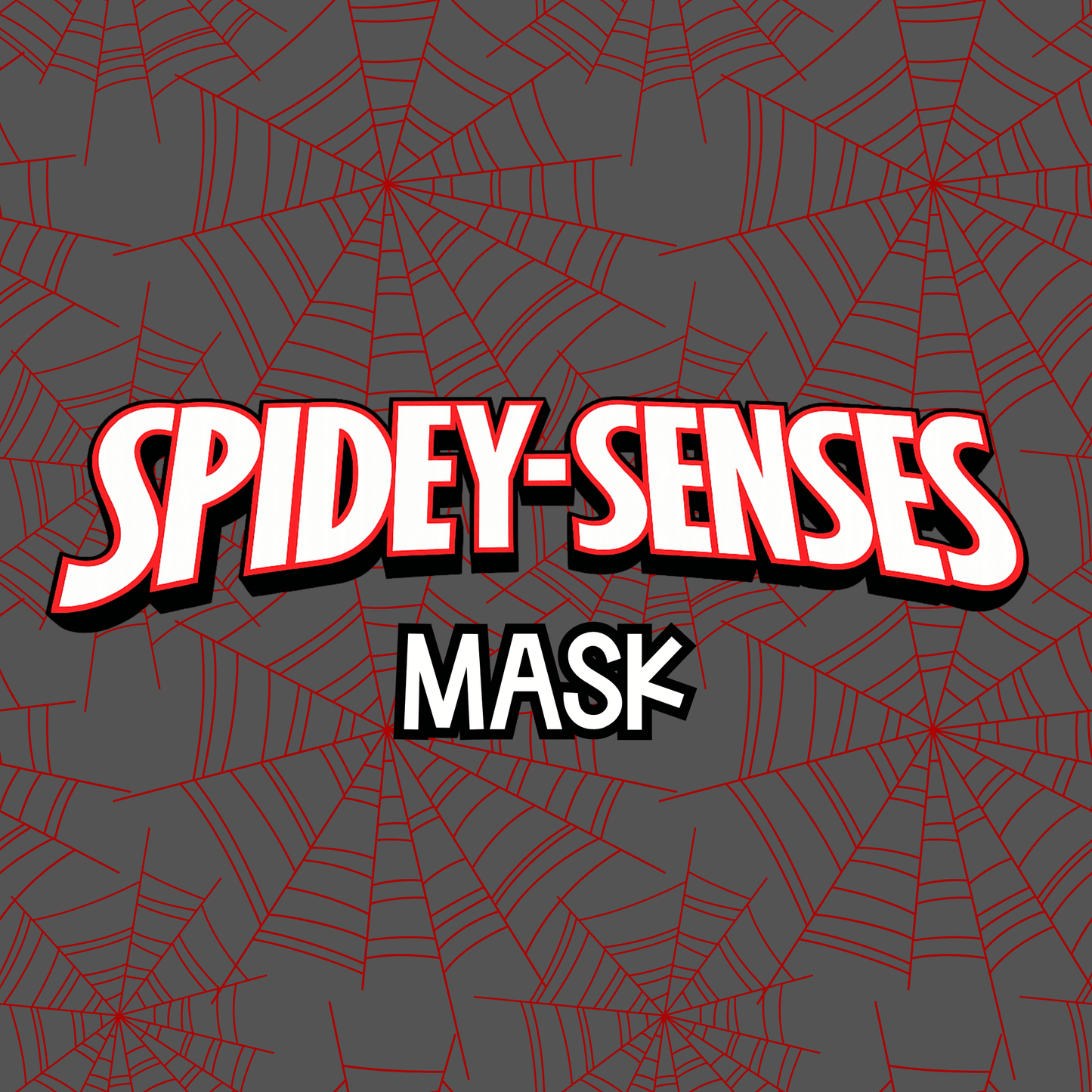 MASK | SPIDEY SENSES