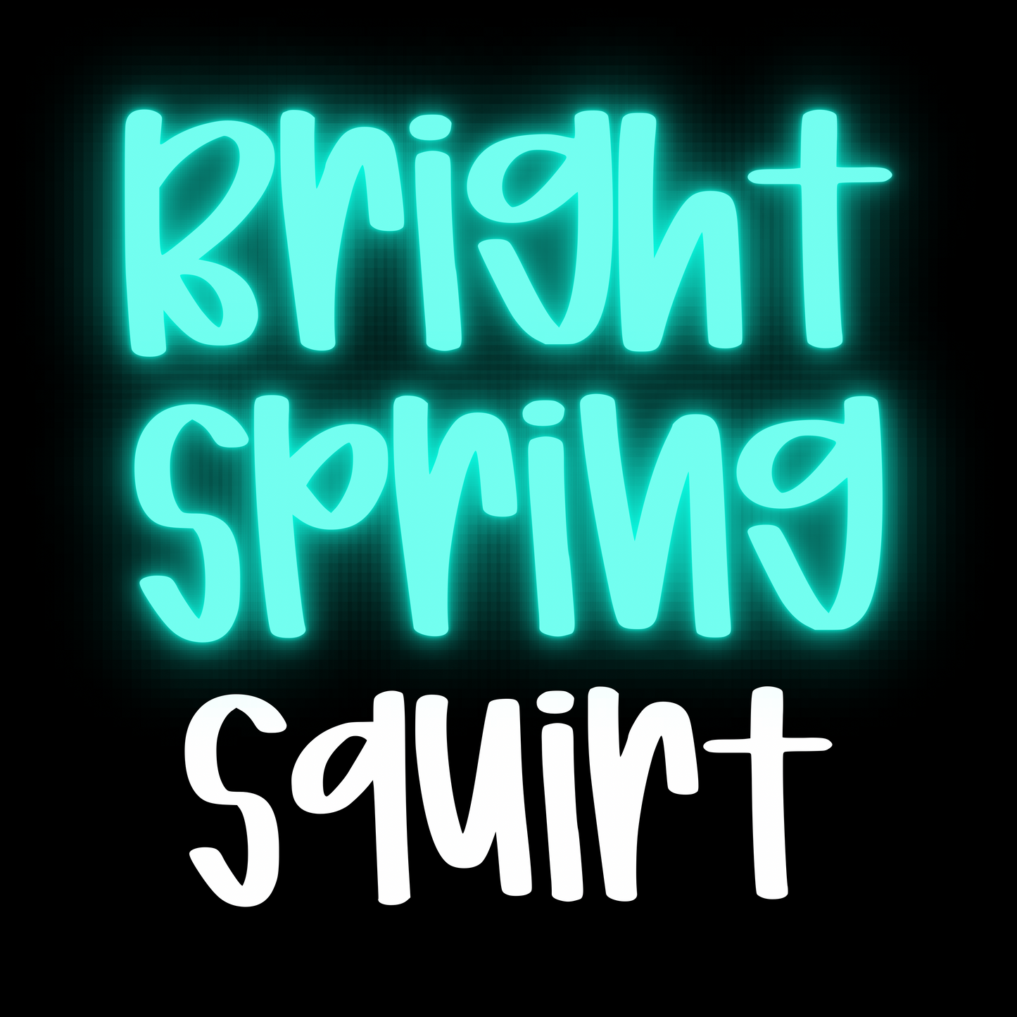 SQUIRT | BRIGHT SPRING RERUN