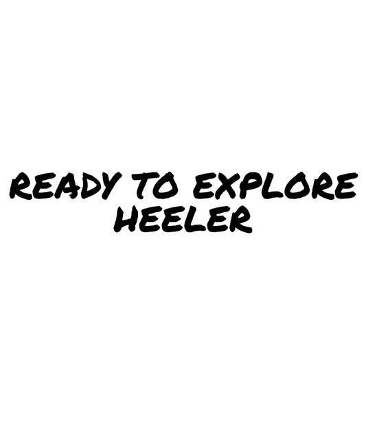 HEELER | READY TO EXPLORE