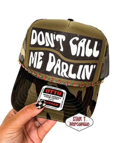 Don't Call me Darlin' Trucker Hat