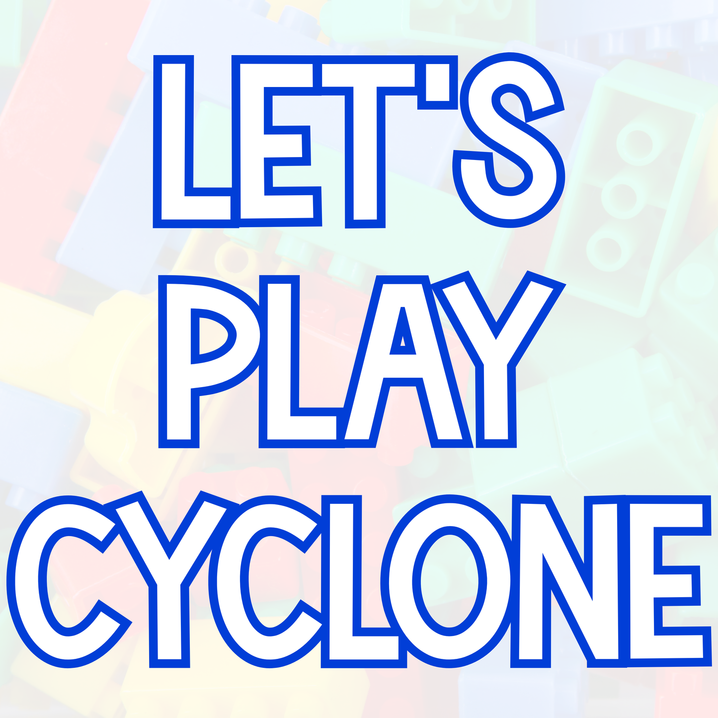 CYCLONE | LET’S PLAY | ADULT STYLES