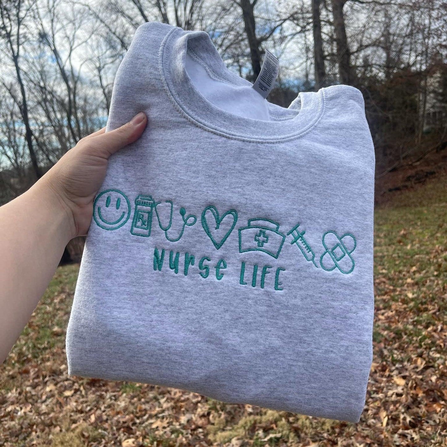 Embroidered Nurse Life Shirt | Custom Nurse Sweatshirt | QUICK SHIP