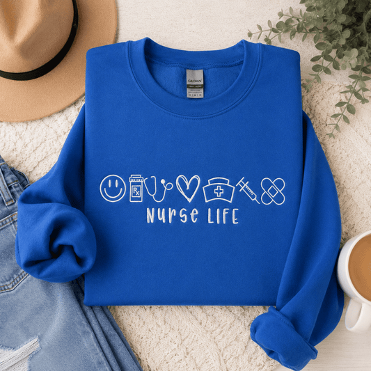 Embroidered Nurse Life Shirt | Custom Nurse Sweatshirt | QUICK SHIP